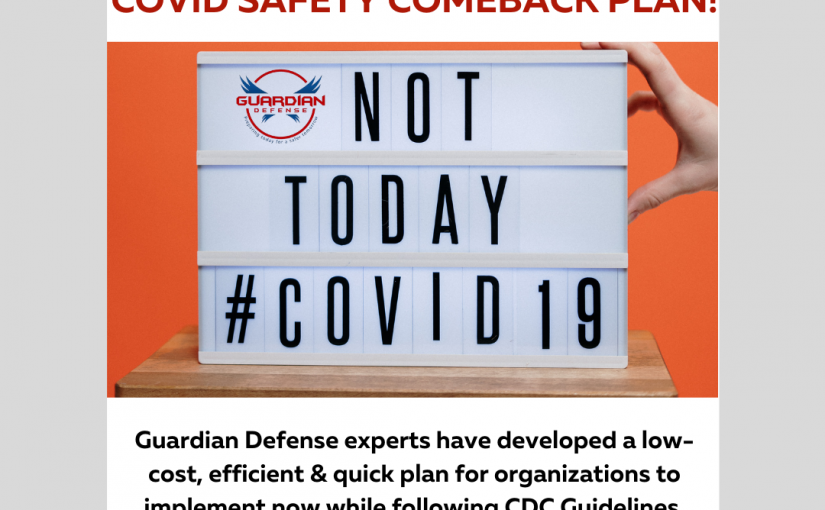 You Asked, We Provide – COVID Safety Comeback Plan