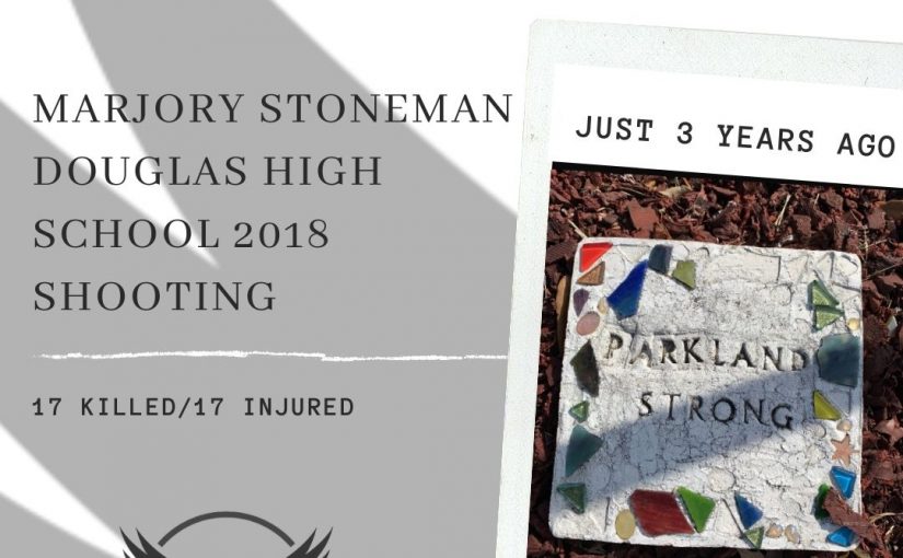 Marjory Stoneman Douglas High School Shooting 3 Years Later